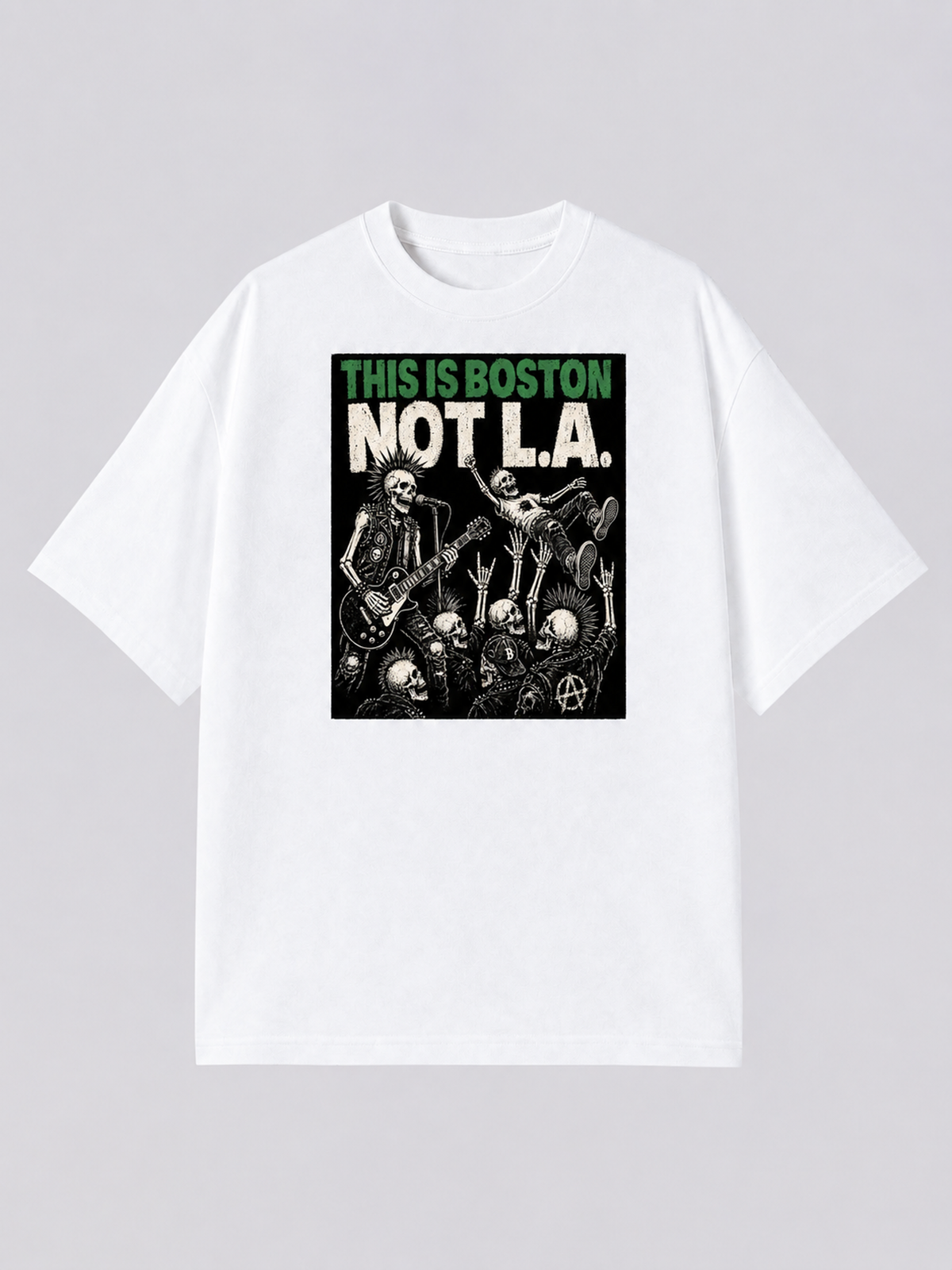 "This Is Boston Not L.A. Green" Graphic Tee — white colorway mockup, same print